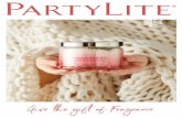 Give the gift of Fragrance - admin.partylite.eu · We love creating the world’s finest Home Fragrances. Just like you’ll love the look on the faces of your family and friends