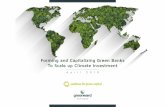 Forming and Capitalizing Green Banks To Scale up Climate ... · institutional design, formation, capitalization, and administration. Forming and Capitalizing Green Banks To Scale