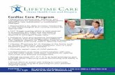 Cardiac Care Program - Lifetime Care · 2016. 12. 21. · Cardiac Care Program • Medication assessment, teaching, and management for prevention of complications related to new medication