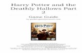 Harry Potter and the Deathly Hallows Part 2 - Game Guide...Harry Potter and the Deathly Hallows Part 2 Game Guide 5 / 75 Throughout the guide you will find fragments of text marked