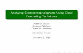 Analyzing Electroencephalograms Using Cloud Computing ...salsahpc.indiana.edu/CloudCom2010/slides/PDF... · Title: Analyzing Electroencephalograms Using Cloud Computing Techniques