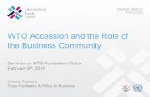 WTO Accession and the Role of the Business Community...WTO Accession and the Role of the Business Community Seminar on WTO Accessions Rules February 8th, 2019 Victoria Tuomisto Trade