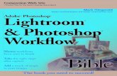 Adobe Lightroom & Photoshop Workflow Bible · ing, classes, and workshops. Mark is an Adobe Certified Photoshop Expert and an Adobe Certified Photoshop Instructor. He and his wife