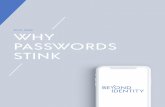 WHITE PAPER WHY PASSWORDS STINK - Beyond Identity Identity_W… · 01 INTRODUCTION There are hundreds of billions of passwords in the world today, with more being created every day.