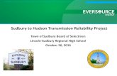 Sudbury to Hudson Transmission Reliability Project · 10/26/2016  · Review of Project Need and Benefits Other Benefits • In aggregate, the GB-NH Solution is expected to save Greater