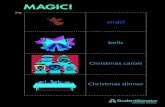 MAGIC! - minbokhylla.studentlitteratur.se · MAGIC! present / gift gingerbread hot chocolate reindeer cookies MAGIC! Father Christmas / snowman Santa Claus MAGIC! Created Date: 11/26/2018