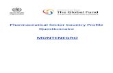 MONTENEGRO - WHO...MONTENEGRO Pharmaceutical Sector Country Profile Questionnaire. Final Version. Page 2 The Pharmaceutical Sector Country Profile Survey 1. Background and Rationale: