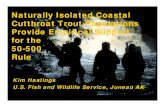 Naturally Isolated Coastal Cutthroat Trout Populations ... · Naturally Isolated Coastal Cutthroat Trout Populations Provide Empirical Support for the 50-500 Rule Kim Hastings U.S.