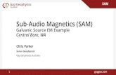 Sub-Audio Magnetics (SAM) · SAM 3 gapgeo.com SAM MMR Case Study –Polar Bear, WA SAM from Polar Bear Prospect, WA (Sirius) Towed sled on salt lake Extremely conductive area Smaller