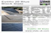 Estillo 20 Blue Black Slate · 2019. 11. 5. · Estillo 20 Blue Black Slate www .slate.uk.com Estillo 20 is “La Hebra” slate quarried from the “La Bana” region in Northern