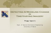 Detecting & Modeling Change in Time-Varying Imageryncgia.ucsb.edu/projects/nga/docs/pdf/agouris.pdfOverview Problem(s) Change Detection in Time-Varying Aerial Imagery Tracking Positional