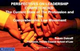 PERSPECTIVES ON LEADERSHIP COMPETENCIES: The ......PERSPECTIVES ON LEADERSHIP COMPETENCIES: The Current State of The Profession and The Comprehensive Law Movement Susan Daicoff Professor,