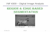 Region & edge based segmentation · • The edge of a region can often be hard to find because of noise or occlusions • Combination of approaches and of results may often be a good