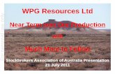 WPG Resources LtdWPG Resources Ltd For personal use only · Deutsche Bank warrants (not yet issued) 15.4m Substantial shareholders: Fully diluted 271 4m – Acorn Capital 9.3% –