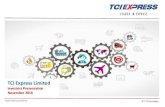 TCI Express Limitedtciexpress.in/pdf/TCI-Express-Ltd-Investor-Presentation - Nov-2016.pdf · TCI XPS was established in 1996 as one of the foremost divisions of Transport Corporation