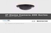 IP Dome Camera 200 Series · 2015. 1. 28. · 4 en | Table of Contents IP Camera 200 Series AR18-09-B003 | v1.1 | 2010.05 Installation and Operation Manual Bosch Security Systems