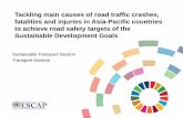 Tackling main causes of road traffic crashes, fatalities ... · 50 per cent reduction in road traffic fatalities and injuries. 2. Increased awareness and capacities of member States
