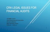 CRA LEGAL ISSUES FOR FINANCIAL AUDITS...W’S OF CRA AUDITING „ Who all Community Redevelopment Agencies in Florida „ What new audit requirements for auditors and audits „ When