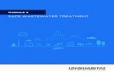 SAFE WASTEWATER TREATMENT · environments become degraded, ensuring sufficient and safe water supplies for everyone is becoming increasingly challenging. A major part of the solution