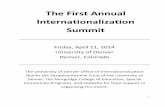 The First Annual Internationalization Summit · 1 The First Annual Internationalization Summit Friday, April 11, 2014 University of Denver Denver, Colorado The University of Denver