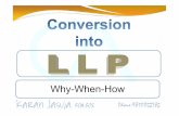 Conversion 19 Aug 2014 PPG.pptyears be converted into LLP? 3. Can a partner draw drawings or take loan from LLP after conversation into LLP? 14 4. Can a company with capital gains