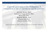 Cigarette packaging in the Philippines: A comparison by ... · Cigarette packaging in the Philippines: A comparison by flavor and flavor capsule presence Jennifer Brown, MPH Katherine