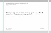 Employer branding på Q-Med - DiVA portalmdh.diva-portal.org/smash/get/diva2:411197/FULLTEXT01.pdf · Abstract – “Employer branding at Q-Med – A case study of how employer value