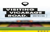 VISITING VICARAGE ROAD. · Sight’ headsets which allow visually im-paired supporters to hear an audio com-mentary provided by volunteers from the Watford Hospital Radio team. Visiting