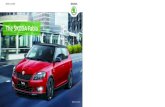 The ŠKODA Fabia€¦ · The Fabia was refreshed in March 2010, giving the car a more dynamic appearance. The main changes were to the front, a redesigned, wider front grille and
