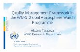 Quality Management Framework in the WMO Global Atmosphere ... · Oksana Tarasova WMO Research Department. The GAW Programme End-to-end research programme related to atmospheric ...