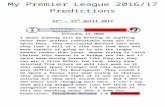 footballthoughts82blog.files.wordpress.com€¦  · Web view15/08/2016  · My Premier League 2016/17 Predictions. 15th – 17th April 2017. Bournemouth. Tottenham Hotspur. Saturday