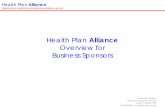 Overview for Business Sponsors - Health Plan Alliance slides... · 290 E. John Carpenter Freeway Irving, TX 75062-2710 972.830.0001 | healthplanalliance.org Health Plan Alliance Health
