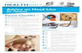 TEAM Advice on Head Lice for ParentsAdvice on Head Lice for Parents See flip side for frequently asked questions Parent Checklist Check all family members often (weekly) to identify