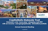 CapitaMalls Malaysia Trust...4 CapitaMalls Malaysia Trust Annual General Meeting *3 April 2014* Year in Review Occupancy remained high at 99.0%. 7.5% increase in renewal/new lease