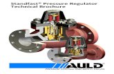 Standfast® Pressure Regulator Technical Brochure technical...The Standfast Pressure Regulator is shown throughout this brochure in its principal role as a pressure reducing valve.