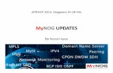 My NOG UPDATES - APNICconference.apnic.net/__data/assets/pdf_file/0008/... · • New Asian IP Backbone Architecture Using Subsea Cable Systems – by Pacnet • Panel Discussion