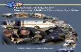 MIEMSS: MISSION/VISION/KEY GOALS...Maryland’s statewide emergency medical services (EMS) system to function optimally and ... by objective, subject-matter experts who measure EMS