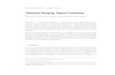 Telemetry Ranging: Signal Processing · 2016. 2. 12. · telemetry ranging system in which timing information is extracted from the downlink telemetry signal in order to compute spacecraft