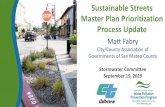 Sustainable Streets Master Plan Prioritization Process Update...Bike Boulevard or Class IV Bicycle Facility, Transit Priority Corridor, Gap Closure Project Sustainable Streetscape