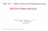 HW #3 Web Service Programming - KTHmisha/ID2208/2015/homework/HW3...1 HW #3 – Web Service Programming RESTful Web Service Hooman Peiro Sajjad (shps@kth.se) KTH – ICT School VT