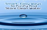 Smart, Easy Ways To Purify And Store Clean Water · tmEIDCALittlemEID Page 5 of 27 © SMART, EASY WAYS TO PURIFY AND STORE CLEAN WATER Let’s face it; it’s much easier to find