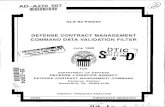 DEFENSE CONTRACT MANAGEMENT COMMAND DATA VALIDATION … · command data validation filter june 1993 -dtic t r, isi j q elect-re s, d for mw department of defense n1) defense logistics