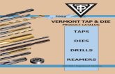 Vermont Tap & Die catalog - AIT Tools€¦ · HIGH PERFORMANCE TAPS VERMONT TAP & DIE 6 VTD02019C AERO SPIRAL POINT TAPS Ground Thread / Premium HSS List No. TN-3712-AR VERTANIUM®