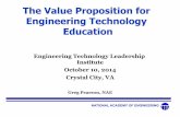 The Value Proposition for Engineering Technology EducationValue Proposition: Orientation to Application As engineering programs began to move toward a more scientific and theoretical