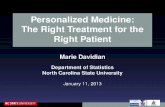 Personalized Medicine: The Right Treatment for the Right Patientdavidian//pm_hasselt.pdf · Personalized medicine Patient heterogeneity Moral “One size does not ﬁt all ” Use