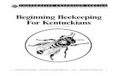 ENT-41: Beginning Beekeeping for Kentuckiansbees, do the hive chores. They produce wax and shape it into combs (structures of cells containing honey and brood) and use propolis (a