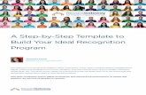 A Step-by-Step Template to Build Your Ideal Recognition ......Motivate high performance Reinforce certain ... and hopefully like the original Egyptian pyramids, ... Employee of the