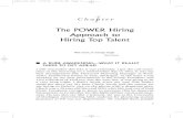 The POWER Hiring Approach to Hiring Top Talent · The POWER Hiring Approach 3 belief that hiring great people is the single most important thing you can do to ensure your own success.