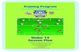 U14 Season Plan Season Plan.pdf · 6v6 - 1 goal & counter goals TRAINING AREA = 60W x 70L. Build a free zone for #8 = 60W x 10L. Play 6v6. Position (1) large goal at one end of the