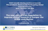 The new clinical trials Regulation to improve clinical ...€¦ · European legislation on clinical trials: 2001/20/EC Directive for clinical trials on medicinal products. ... Pharmacovigilance